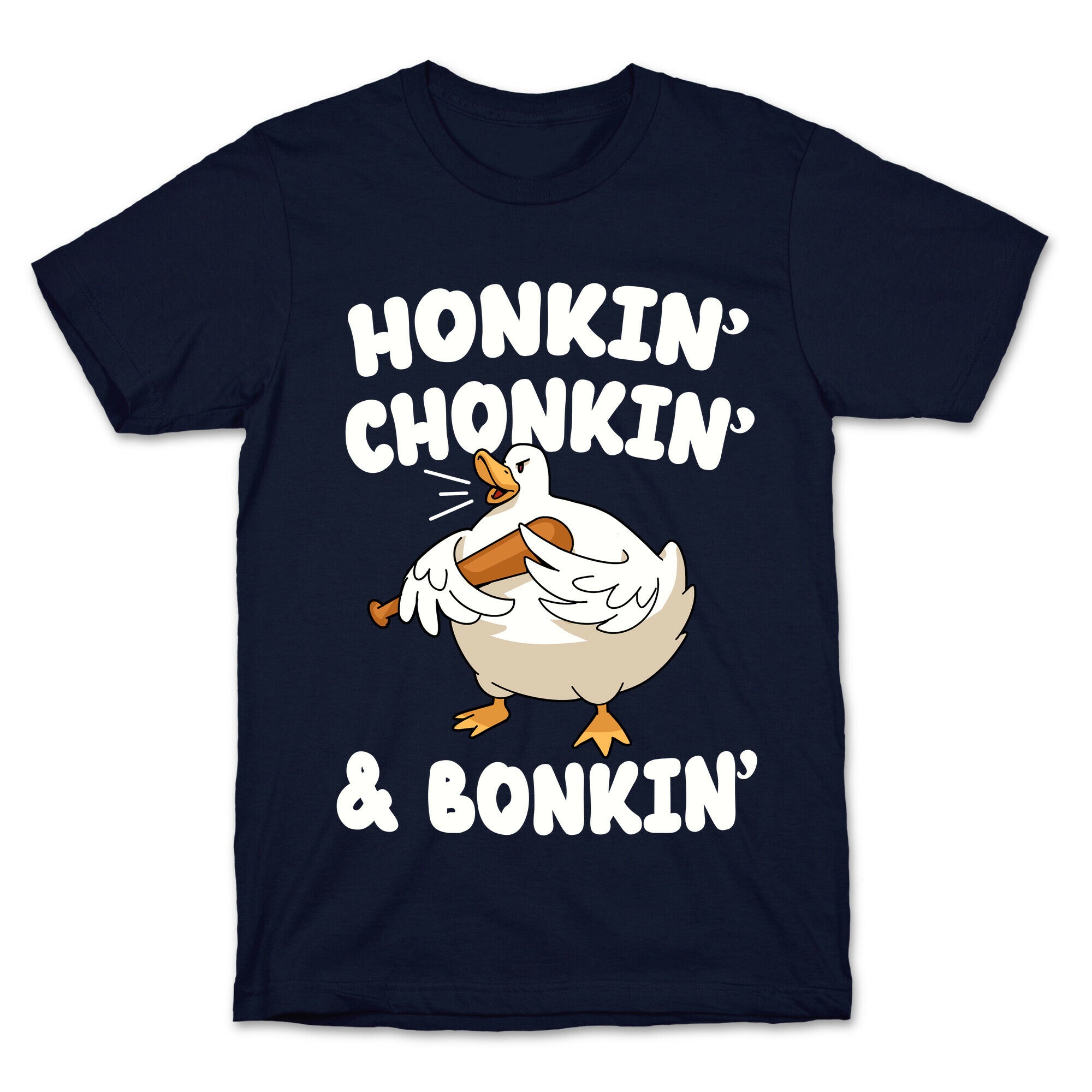 Honkin' Chonkin' & Bonkin' T-Shirt